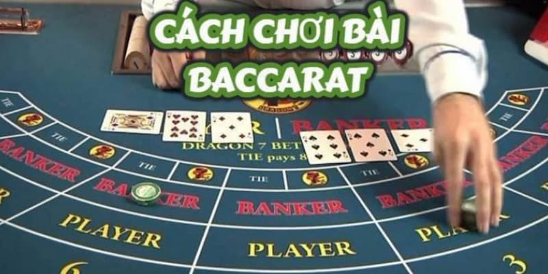 cách chơi Baccarat luôn thắng cách chơi Baccarat luôn thắng